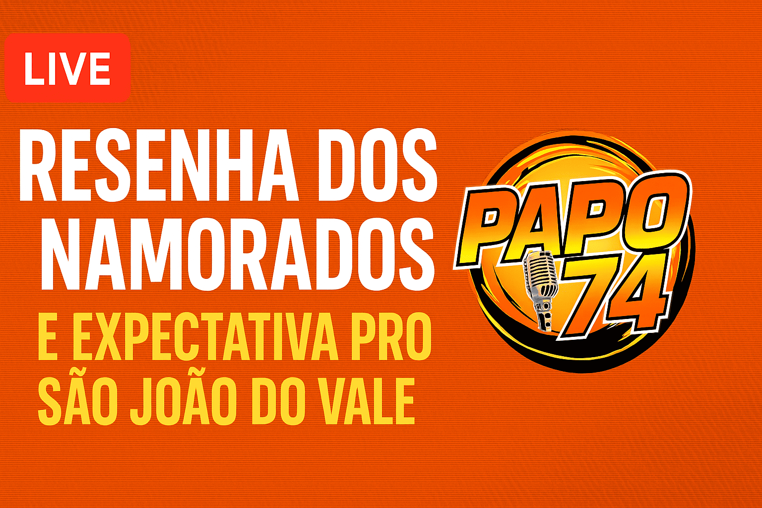 EPISÓDIO 34 – DIA DOS NAMORADOS + AQUECIMENTO SÃO JOÃO! 💕🌽🔥