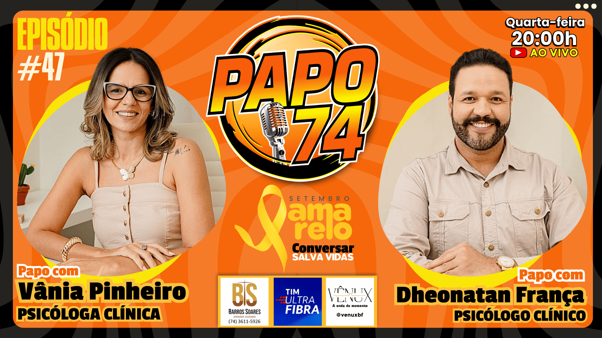 EPISÓDIO 47 – SETEMBRO AMARELO É VIDA! COM OS PSICÓLOGOS VÂNIA E DHEONATAN💛