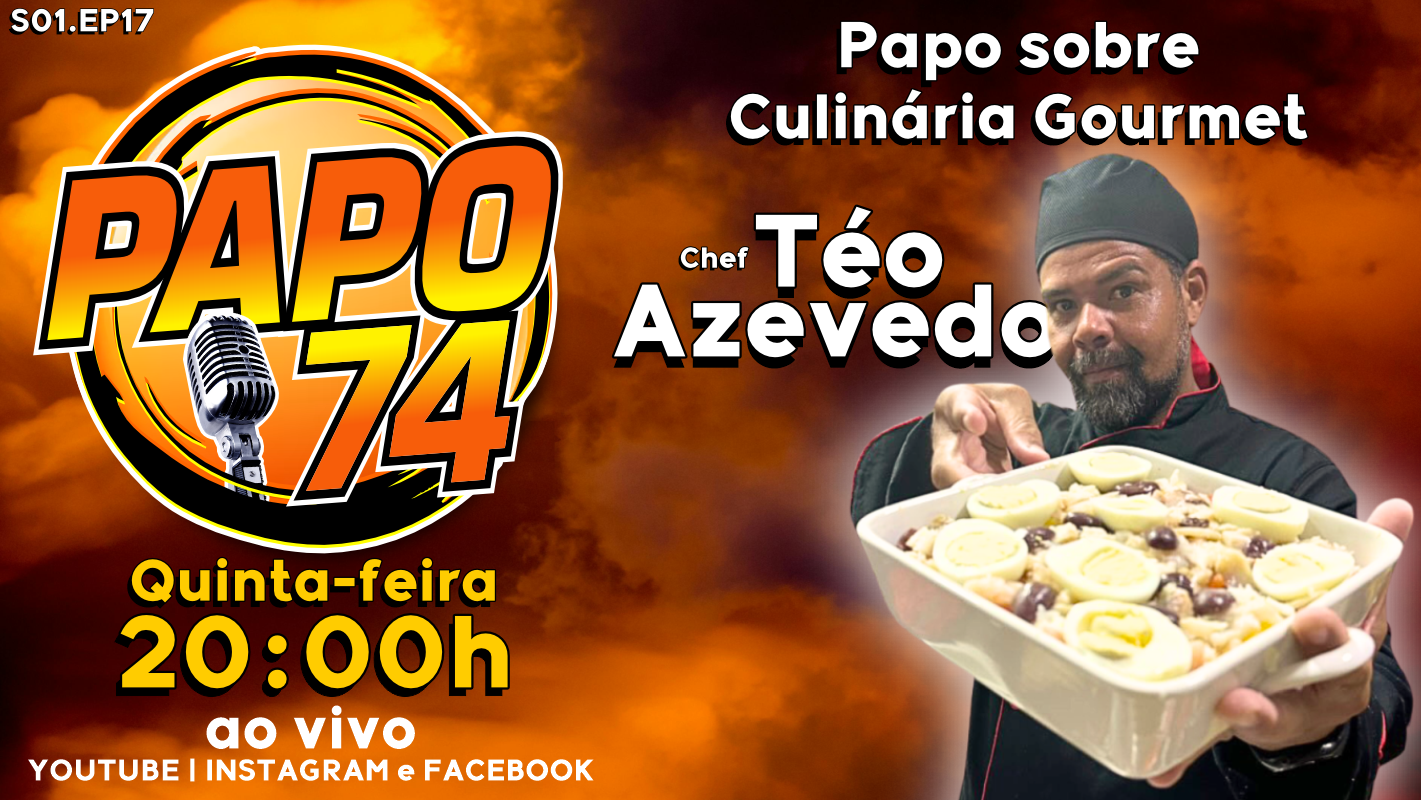 EPISÓDIO 17 – CHEF TÉO AZEVEDO E A COMIDA DO VALE É TUDO! 🍴🔥