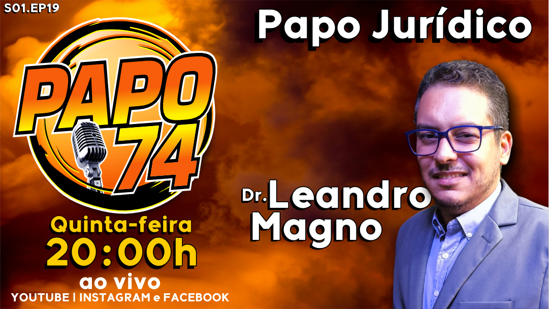 EPISÓDIO 19 – DR LEANDRO MAGNO EXPLICA TUDO DE LEI SEM DOR! ⚖️🔥
