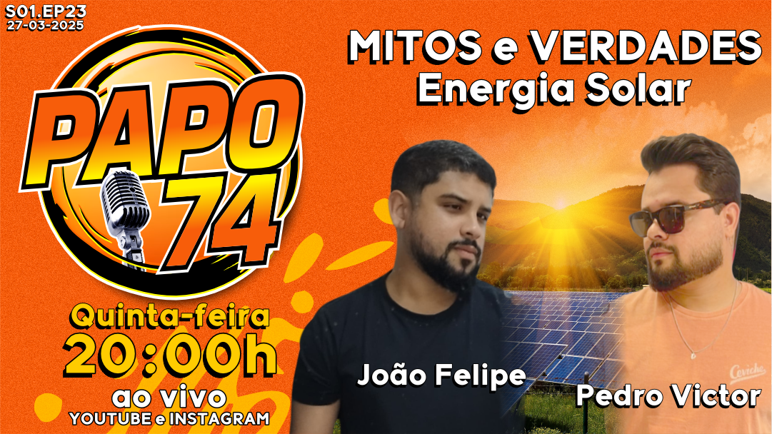 EPISÓDIO 23 – ENERGIA SOLAR – MITOS E VERDADES EXPLODIDOS! ☀️🔥