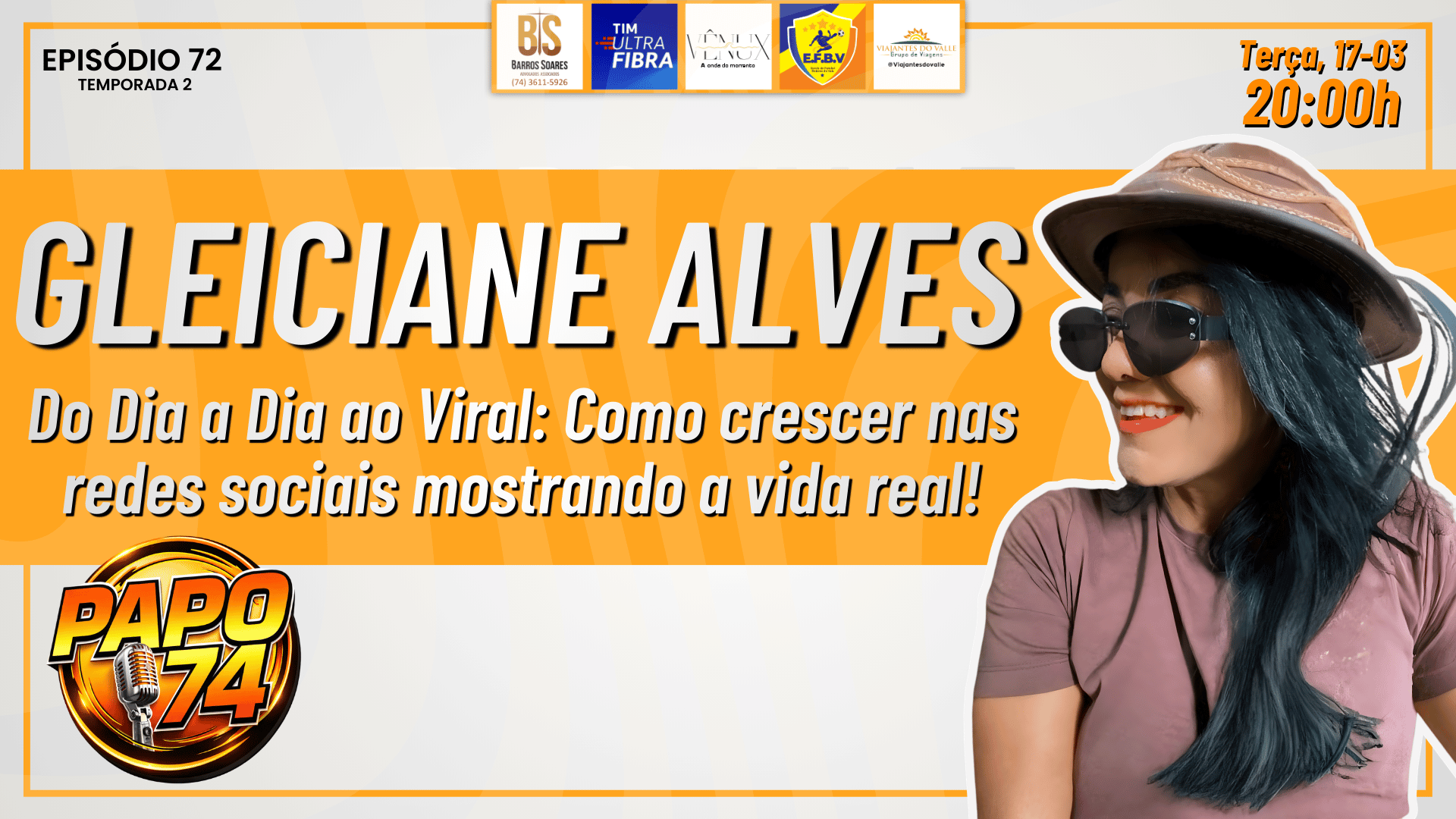 Gleiciane Alves vai falar sobre como crescer nas redes sociais mostrando a vida real | EP 72 PAPO74