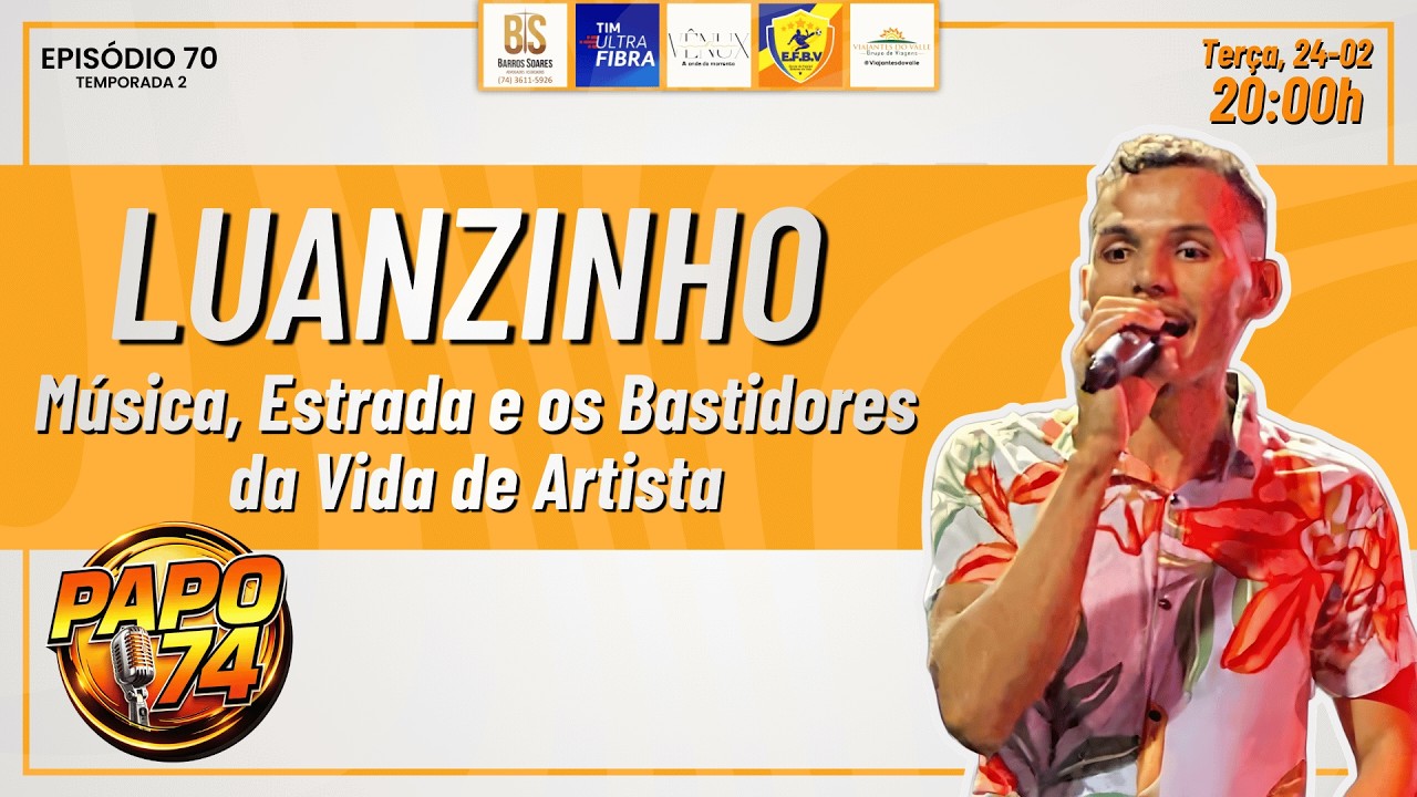 LUANZINHO ABRE OS BASTIDORES DA ESTRADA E DO SOM! | EP 70 PAPO 74